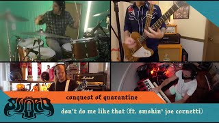 The Sword - Don't Do Me Like That ft. Smokin' Joe Cornetti (Conquest of Quarantine)