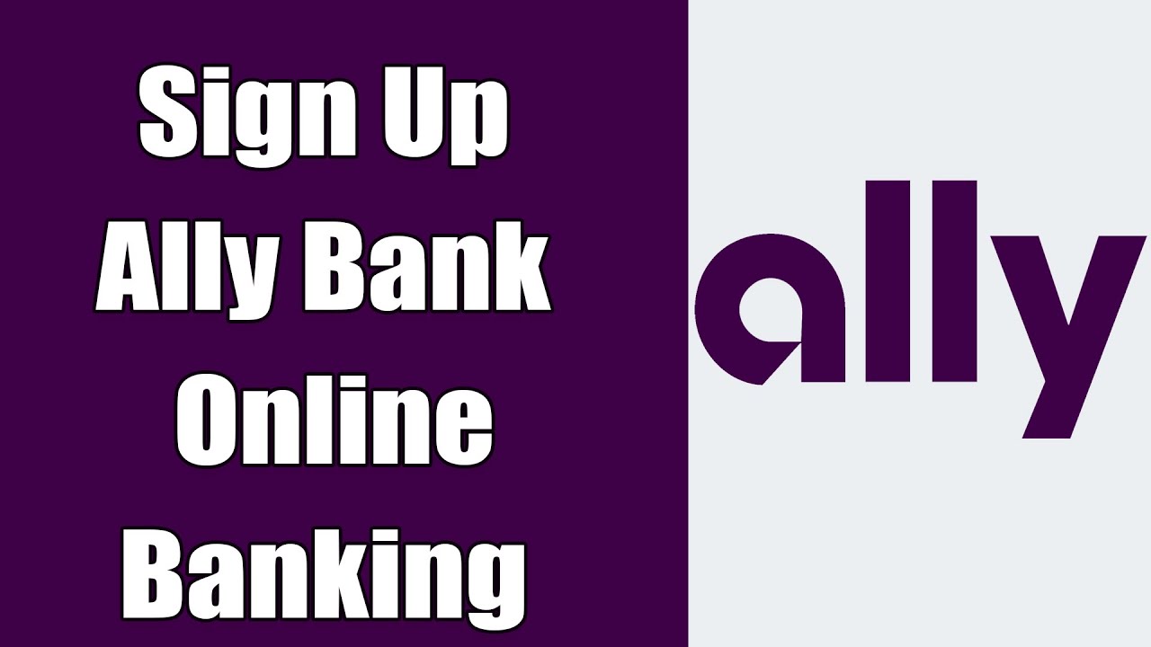 Ally Bank Online Banking Sign Up 2021 | Create Ally Bank Online Account ...