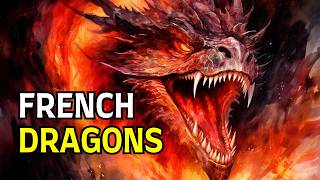 The Mythical Dragons of France