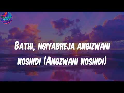 (Lyrics) Abo Mvelo (feat. Mellow & Sleazy & M.J) - Daliwonga