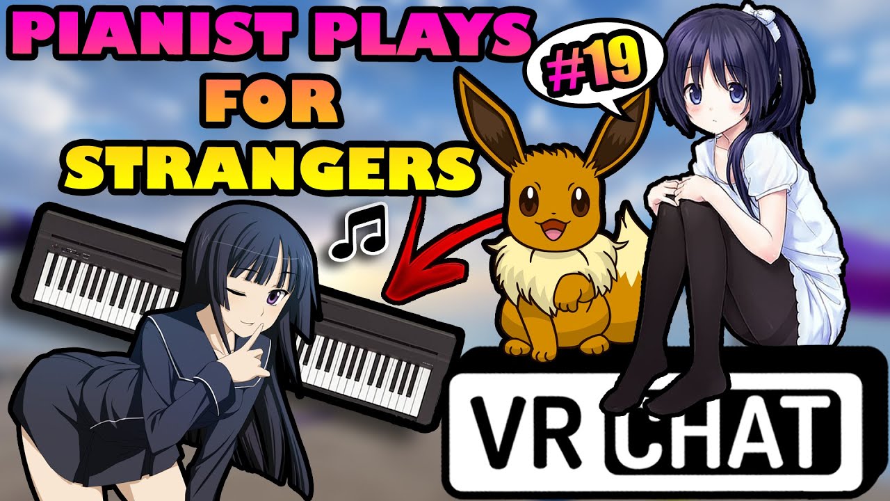 Playing Piano for Strangers in VRChat 19 I'm getting played 😱 VRChat