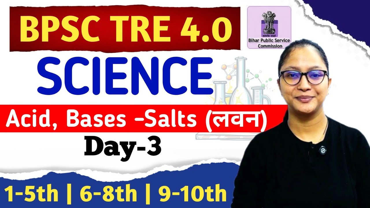 BPSC TRE 4.0 Vacancy 2026 | BPSC TRE 4.0 Science | BPSC TRE 6-8 Science : Acid & Bases | BPSC Tre |
