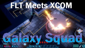 FLT Meets XCOM | Galaxy Squad Gameplay ✅