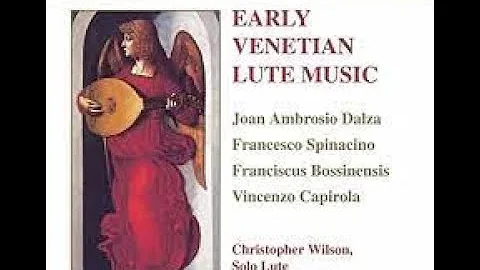Early venetian lute music - Dalza/ Spinacino/Bossinensis/Capirola