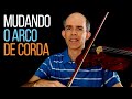 Aprenda o segredo de mudar o arco de corda com perfeição