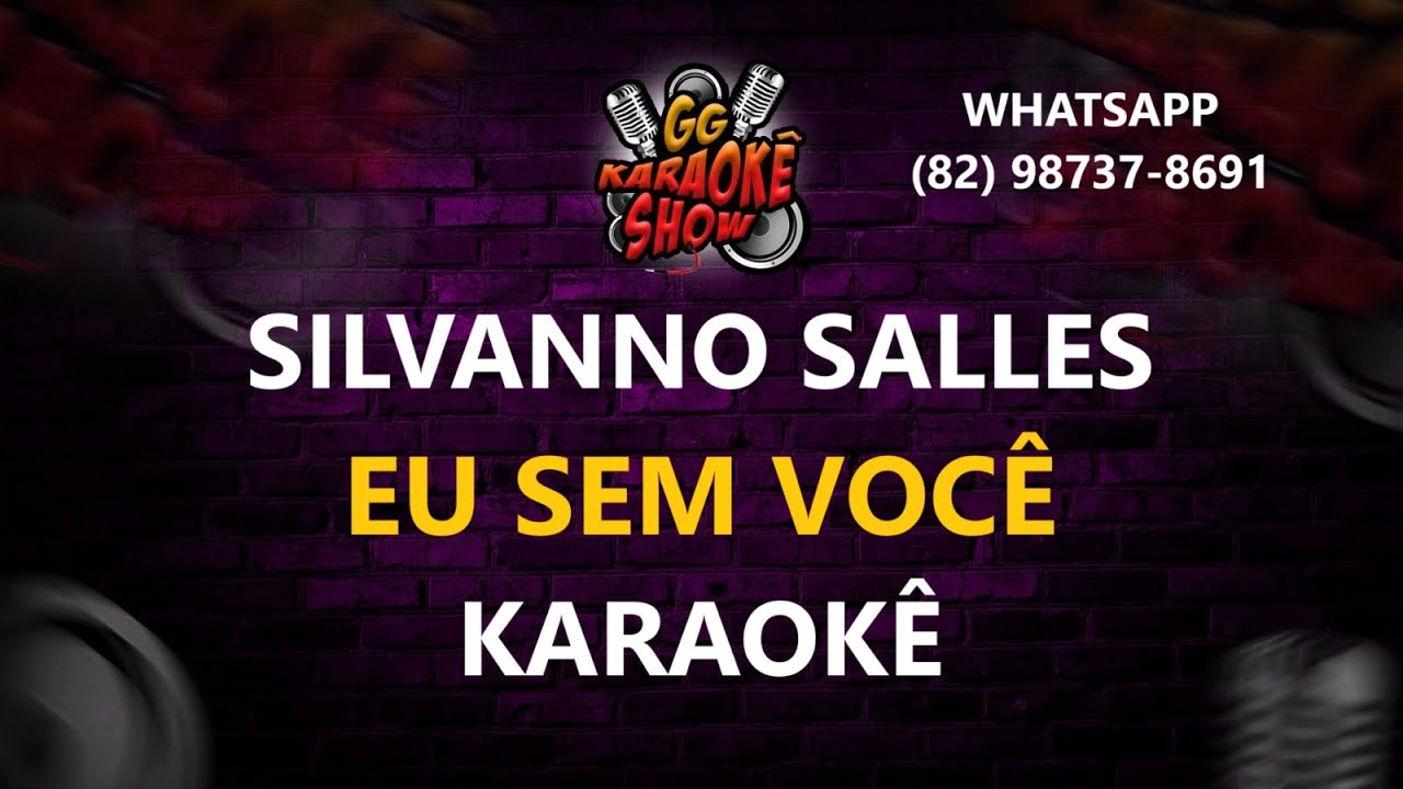 Silvanno Salles - Karaokê/ Eu Sem Você