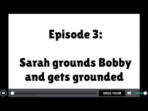 Sarah grounds bobby and Gets Grounded