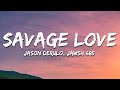 Jason Derulo - SAVAGE LOVE (Lyrics) Prod. Jawsh 685