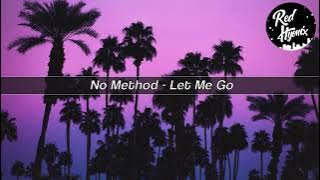 No Method - Let Me Go (s l o w e d & r e v e r b)
