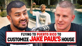 The Man Behind JAKE PAUL'S House Customization In Puerto Rico - CEOCAST EP. 124