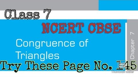 Congruence Of Triangles (Chapter 7): Try These Page No. 145 (Mathematics) | Class  7| NCERT CBSE