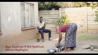 Agga Nyabinde Ft Bob Nyabinde-Humwe Huchenjeri(official video)NAXO Films 2019