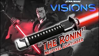 Finally a Samurai Lightsaber!😱 The Ronin Neopixel Lightsaber from Star Wars Visions (Artsabers)