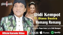 Didi Kempot & Diana Sastra - Remang Remang (Official Karaoke Video)  - Durasi: 5:10. 
