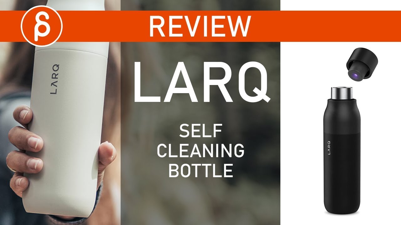 LARQ Water Bottle (Self Cleaning & Water Purifying) Review YouTube