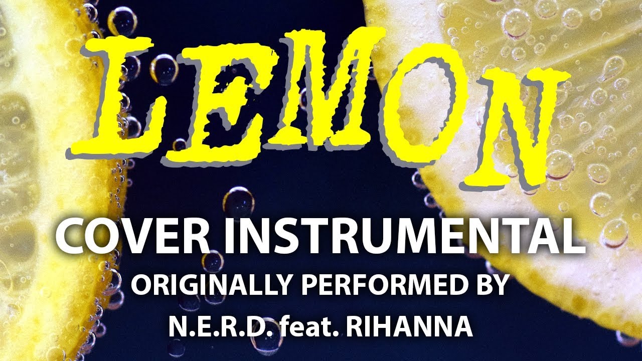 backing track app Lemon (Cover Instrumental) [In the Style of N.E.R.D. feat. Rihanna]