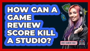 How Can A Game Review Score Kill A Studio? - Video Gamers Vault