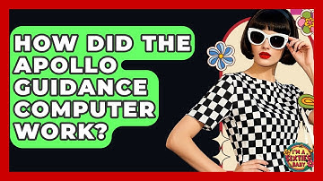 How Did The Apollo Guidance Computer Work? - I