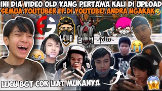 LIATIN VIDEO PERTAMA YANG DIUPLOAD PARA YOUTUBER FREE FIRE! ANDRA PENASARAN & NGAKAK🤣