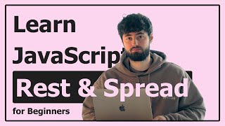 JavaScript Rest & Spread Operators Explained Simply