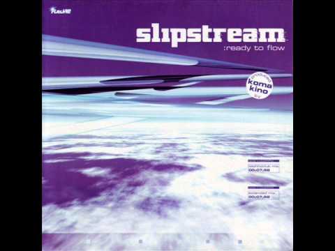 Slipstream — Slipstream   Ready To Flow (Extended Mix) 1998