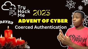 TryHackMe - Advent of Cyber 2023 - Day 23 Walkthrough | Coerced Authentication, Relay All the Way