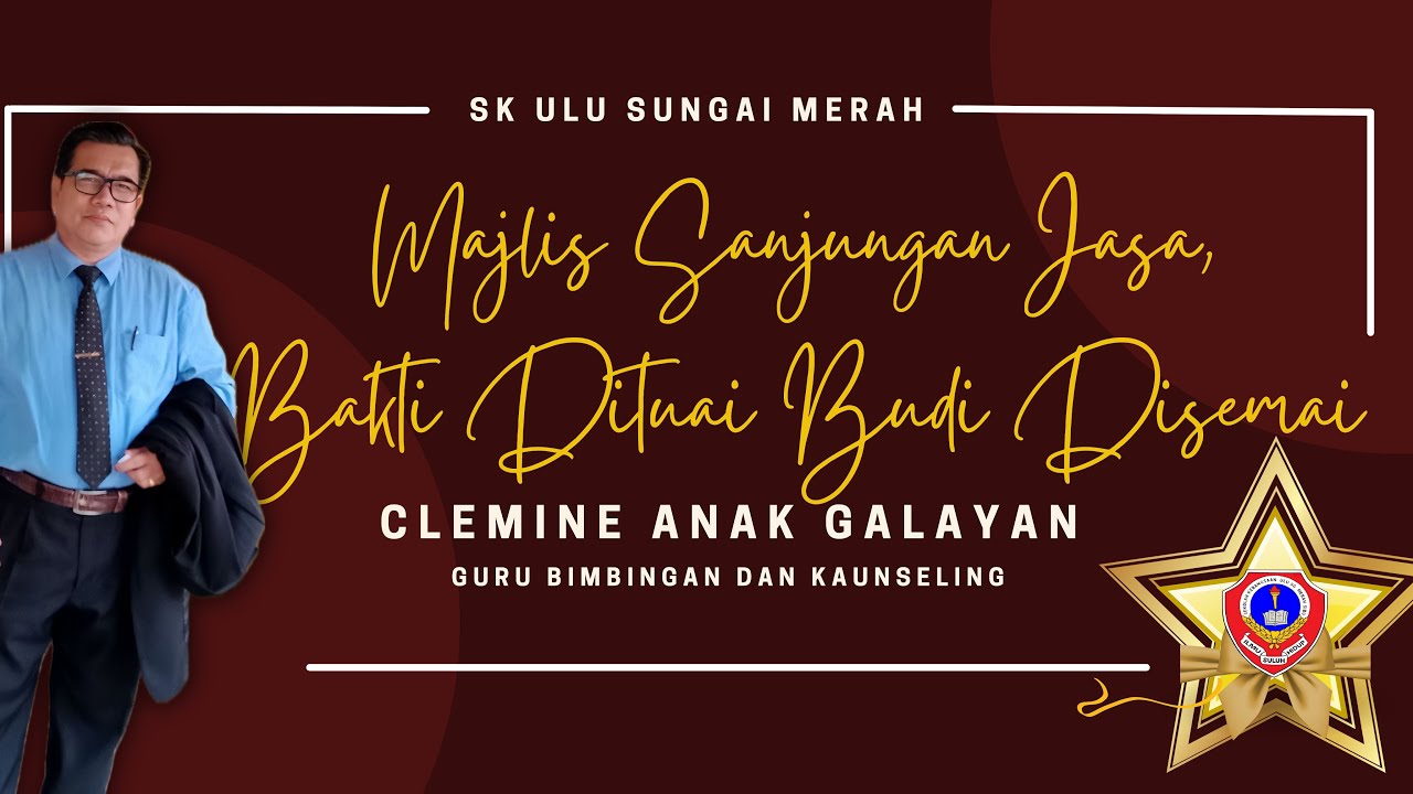 MAJLIS PERSARAAN CIKGU CLEMINE ANAK GALAYAN | Majlis Sanjungan Jasa, Bakti Dituai, Budi Disemai