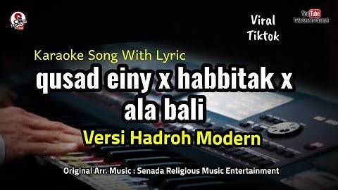 qusad einy x habbitak x ala bali karaoke versi hadroh modern