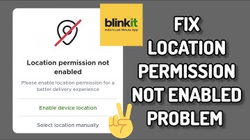 Fix Blinkit App "Location Permission Not Enabled" Problem|| TECH SOLUTIONS BAR