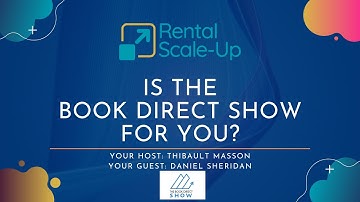 Is the Booking Direct Show for you? With Damian Sheridan & Thibault Masson