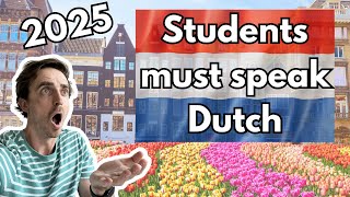 Studying in the Netherlands in 2025? Must speak Dutch!