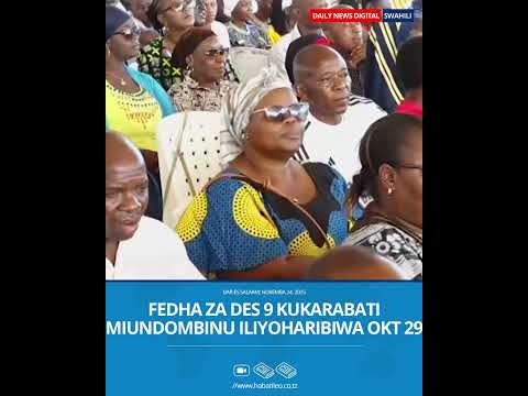 FEDHA ZA DES 9 KUKARABATI MIUNDOMBINU ILIYOHARIBIWA OKT 29