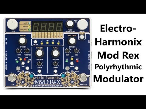 EHX Electro-Harmonix Mod Rex Polyrhythmic Modulator - guitarcenter.pl - YouTube