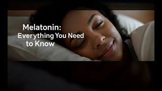 Melatonin: Everything You Need to Know