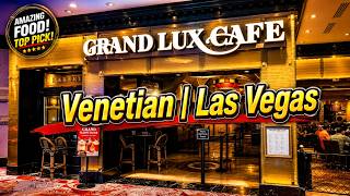 Grand Lux Cafe Review | 24-Hour Restaurant at The Venetian Las Vegas