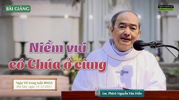 Niềm vui có Chúa ở cùng - Lm. Phêrô Nguyễn Văn Hiền
