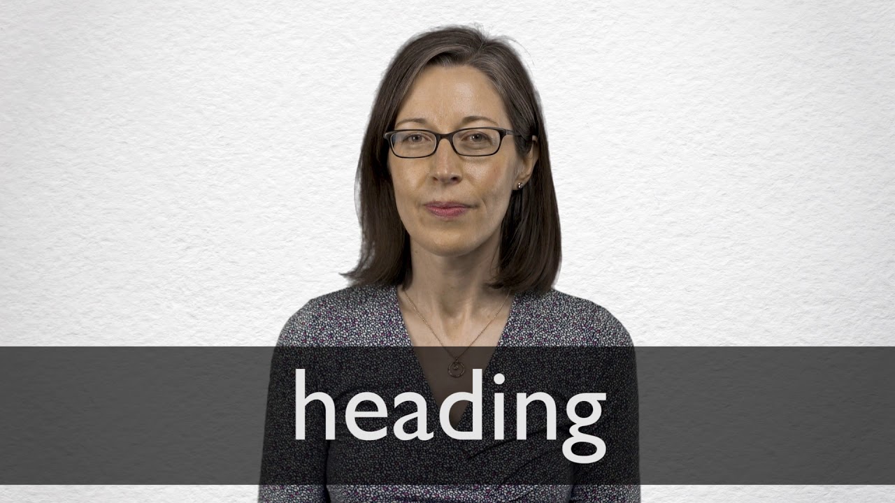 How To Pronounce Heading In British English