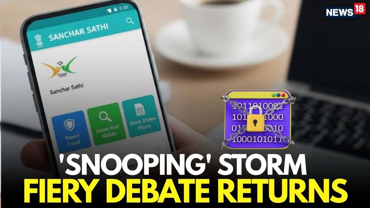 Sanchar Saathi App Controversy: Opposition Raises Alarm Over Data Privacy & Surveillance | N18L