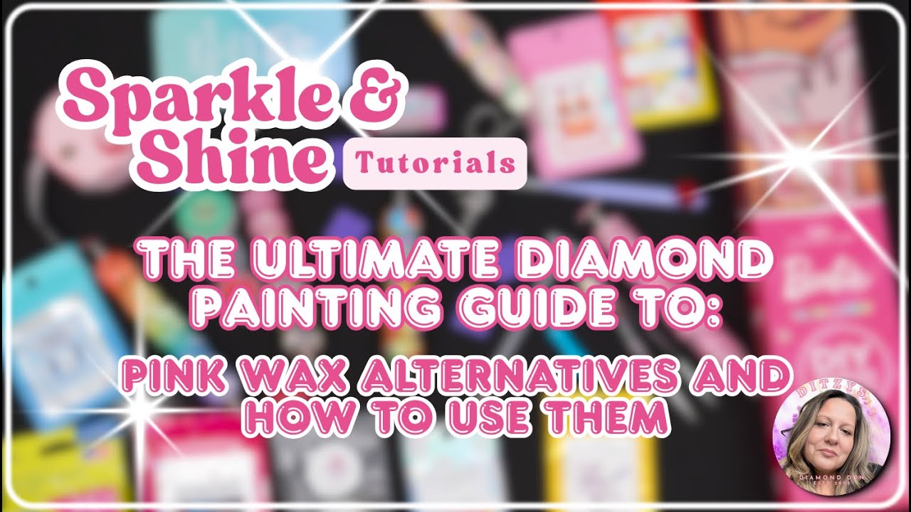 Diamond Painting Tutorial: Using Pink Wax Alternatives