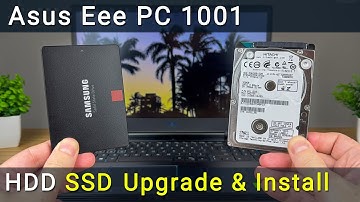 Upgrade Asus Eee PC 1001 Hard Drive to SSD - Step-by-Step DIY Guide