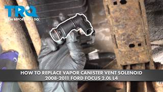 Garden How to Replace Vapor Canister Vent Solenoid 2008-2011 Ford Focus 2.0L L4 Care Tips