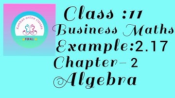 11th Std TN Business Maths Chapter : 2 Example - 2.17