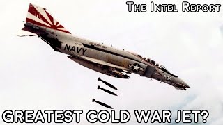 F-4 Phantom - The Greatest Cold War Jet?