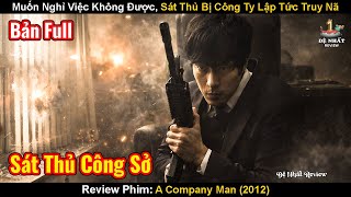 Muốn Nghỉ Việc Không Được, Sát Thủ Bị Công Ty Lập Tức Truy Nã | Review Phim: A Company Man