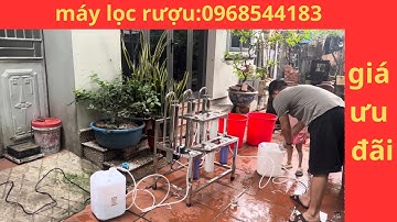 Báo giá máy lọc rượu 0968544183