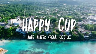 Nate Winter - Happy Cup (feat. Ce'Cile) | Official Music Video