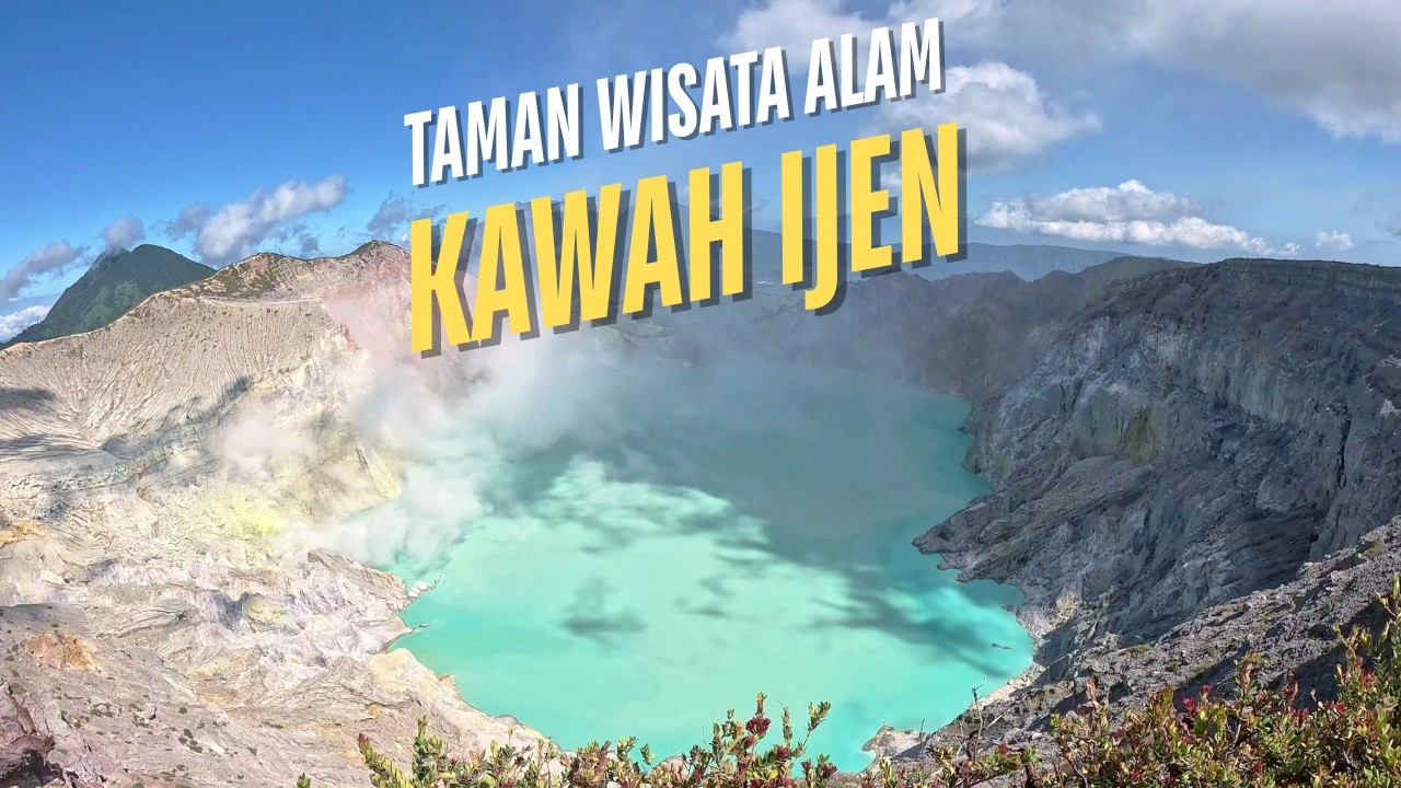 Kawah Ijen Saat Cerah, Panorama yang Sulit Dilupakan — Transcript