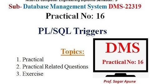 DMS | Practical-16 | PL/SQL Triggers  | MSBTE |  22319