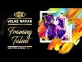 Vilas Nayak | | Framing Talent | | God Gifted cameras |
