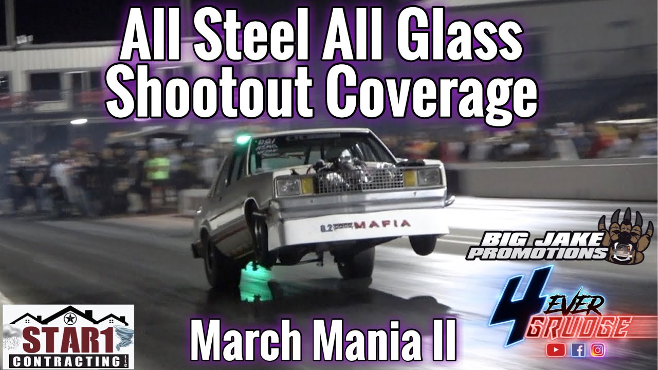 ALL STEEL ALL CLASS SHOOTOUT COVERAGE | MARCH MANIA 2 | XTREME RACEWAY ...